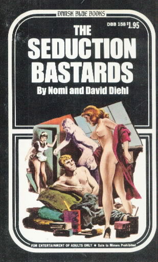 THE SEDUCTION BASTARDS by Nomi and David Diehl