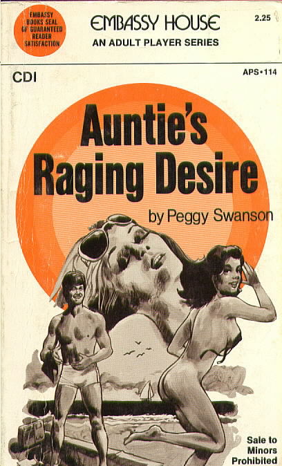 AUNTIE'S RAGING DESIRE by Peggy Swanson