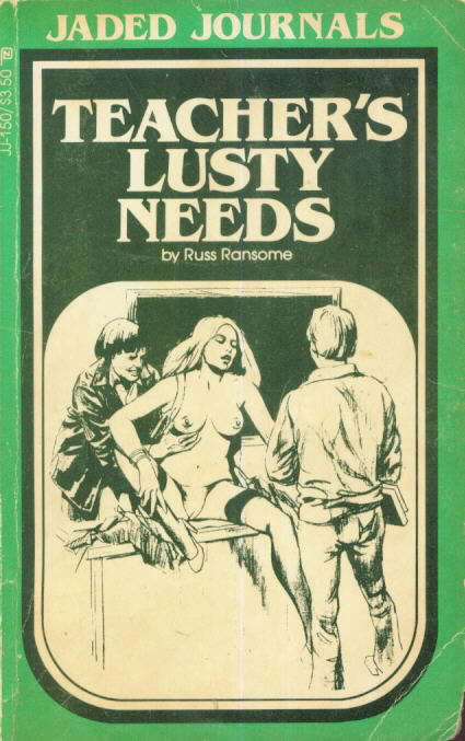 TEACHER'S LUSTY NEEDS Russ Ransome