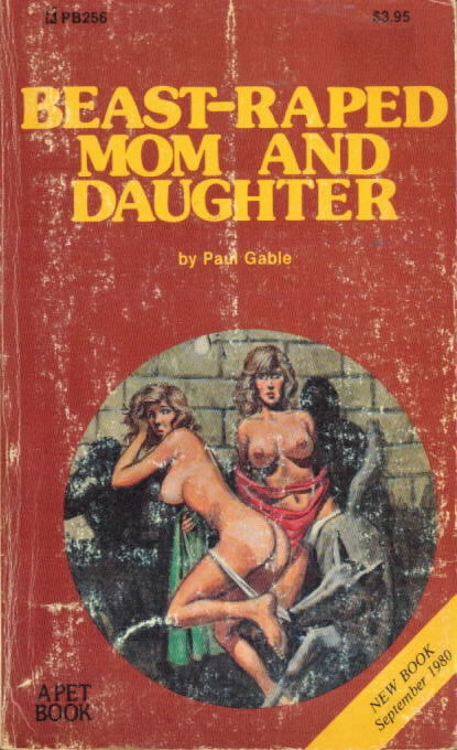 BEAST-RAPED MOM AND DAUGHTER Paul Gable