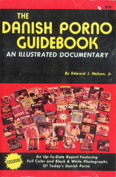 THE DANISH PORNO GUIDEBOOK by Edward J. Nelson, Jr