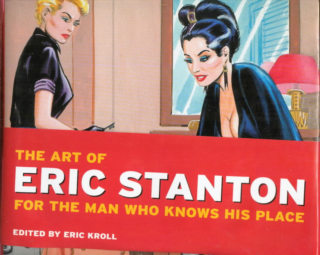 THE ART OF ERIC STANTON: For the Man Who Knows His Place (Kroll/Taschen)